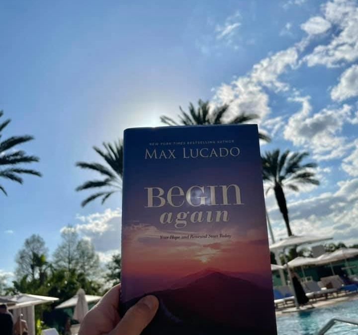 Begin Again – Max Lucado
