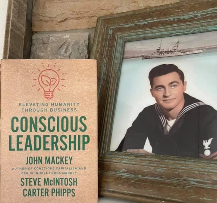 Conscious Leadership: Elevating Humanity through Business – John Mackey, Steve McIntosh, Carter Phipps